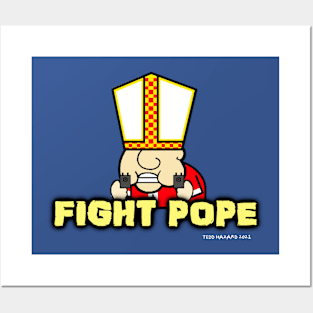 Fight Pope shirt Posters and Art